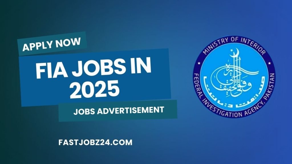 Federal Investigation Agency FIA Jobs 2025